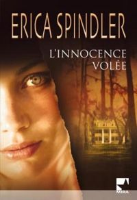 Couverture du livre L'innocence volée - Erica Spindler