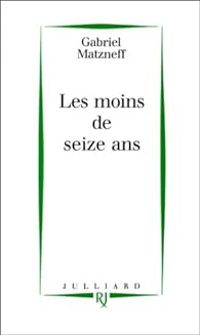 Gabriel Matzneff - Les moins de seize ans