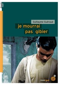 Guillaume Guéraud - Je mourrai pas gibier