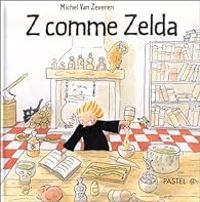 Couverture du livre Z comme Zelda - Michel Van Zeveren