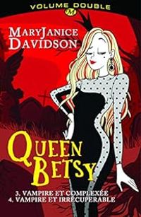 Couverture du livre Queen Betsy - Intégrale - Mary Janice Davidson