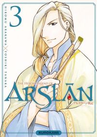 Yoshiki Tanaka - Hiromu Arakawa - The Heroic Legend of Arslân - tome 03 