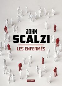 John Scalzi - Les enfermés