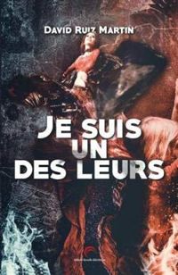 Couverture du livre Je suis un des leurs - David Ruiz Martin