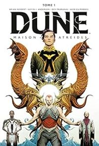 Couverture du livre Dune - Maison Atréides - Brian Herbert - Kevin J Anderson - Alex Guimaraes