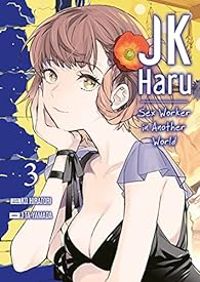 Ko Hiratori - J Ta Yamada - JK Haru - Sex worker in another world