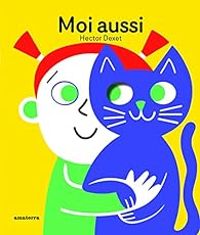 Couverture du livre Moi aussi - Hector Dexet