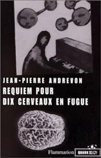 Jean Pierre Andrevon - Requiem pour dix cerveaux en fugue