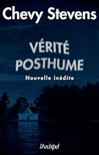 Couverture du livre Vérité posthume - Chevy Stevens