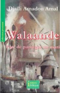 Couverture du livre Walaande : L'art de partager un mari - Djaili Amadou Amal