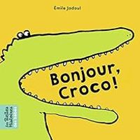 Couverture du livre Bonjour, Croco ! - Emile Jadoul