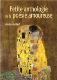 Couverture du livre Petite anthologie de la poésie amoureuse - Jean Joseph Julaud