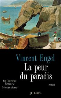 Vincent Engel - La peur du paradis