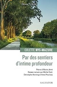 Colette Nys Mazure - Par des sentiers d'intime profondeur