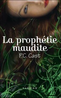 P.c. Cast - La prophétie maudite