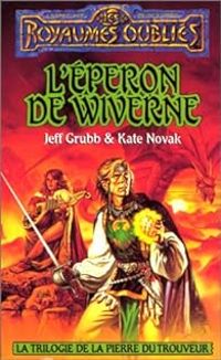 Couverture du livre Eperon de Wiverne  - Jeff Grubb - Kate Novak