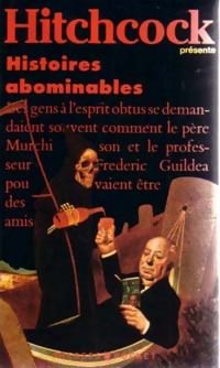 Couverture du livre HISTOIRES  ABOMINABLES - Alfred Hitchcock