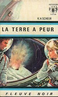 Karl Herbert Scheer - Clark Darlton - La Terre a peur