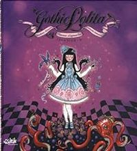 Couverture du livre Gothic Lolita : Princesses d'aujourd'hui - Audrey Alwett - Francois Amoretti