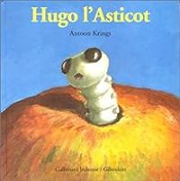 Antoon Krings - Hugo l'Asticot