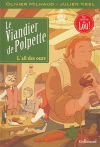 Couverture du livre Le Viandier de Polpette - Julien Neel - Olivier Milhaud