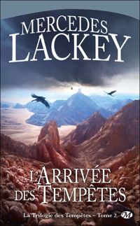 Mercedes Lackey - L'Arrivée des Tempêtes