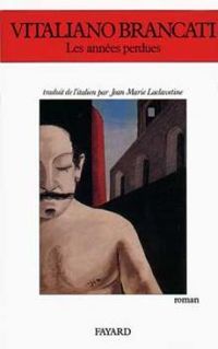 Vitaliano Brancati - Les années perdues