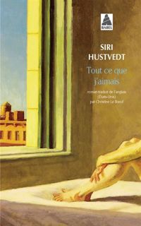 Siri Hustvedt - Tout ce que j'aimais