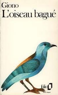 Couverture du livre L'oiseau bagué - Jean Giono