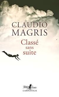 Claudio Magris - Classé sans suite