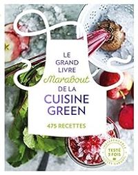  Marabout - Le grand livre Marabout de la cuisine green