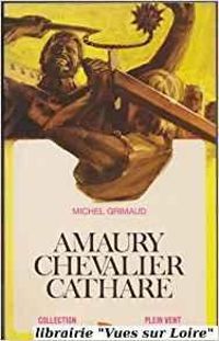 Couverture du livre Amaury chevalier cathare - Michel Grimaud