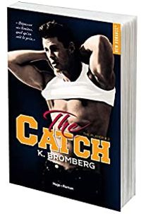 Couverture du livre The catch - K Bromberg