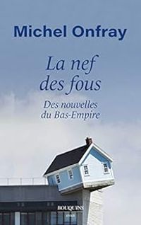 Couverture du livre La nef des fous - Michel Onfray