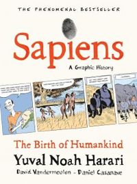 Yuval Noah Harari - Sapiens, A graphic History