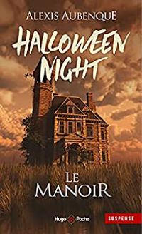 Couverture du livre Le manoir - Alexis Aubenque