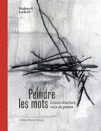 Couverture du livre Peindre les mots - Andree Chedid - Michel Butor - Bruno Doucey - Corinne Hoex - Robert Lobet