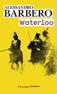 Alessandro Barbero - Waterloo