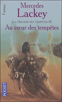 Mercedes Lackey - Au coeur des tempêtes