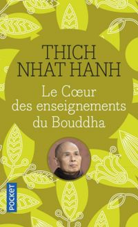 Couverture du livre Le coeur des enseignements du Boudha  - Thich Nhat Hanh