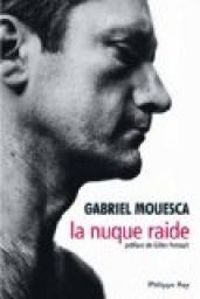 Couverture du livre La nuque raide - Gabriel Mouesca