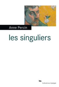 Anne Percin - Les singuliers (La brune)