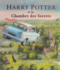 J K Rowling - Jim Kay - Harry Potter et la chambre des secrets 