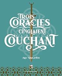 Couverture du livre Trois coracles cinglaient vers le couchant - Alex Nikolavitch