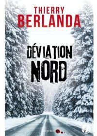 Thierry Berlanda - Deviation Nord