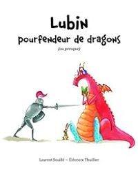 Couverture du livre Lubin, pourfendeur de dragon - Eleonore Thuillier