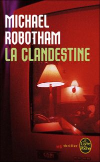 Michael Robotham - La Clandestine