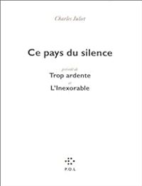 Couverture du livre Ce pays du silence - Charles Juliet