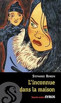 Couverture du livre L'inconnue dans la maison - Stephanie Benson