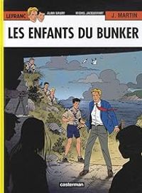 Couverture du livre Les enfants du bunker - Jacques Martin - Alain Maury - Michel Jacquemart